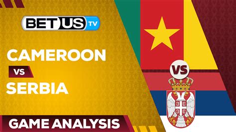 serbia vs cameroon prediction